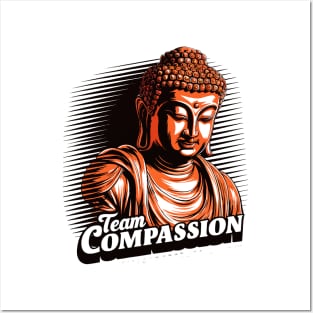 BUDDHA - Team Compassion! Posters and Art